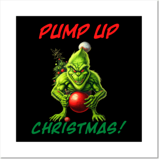 Grinch - PUMP UP Christmas Posters and Art